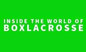 Inside the World of Box Lacrosse Podcast
