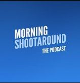 The Morning Shootaround Podcast